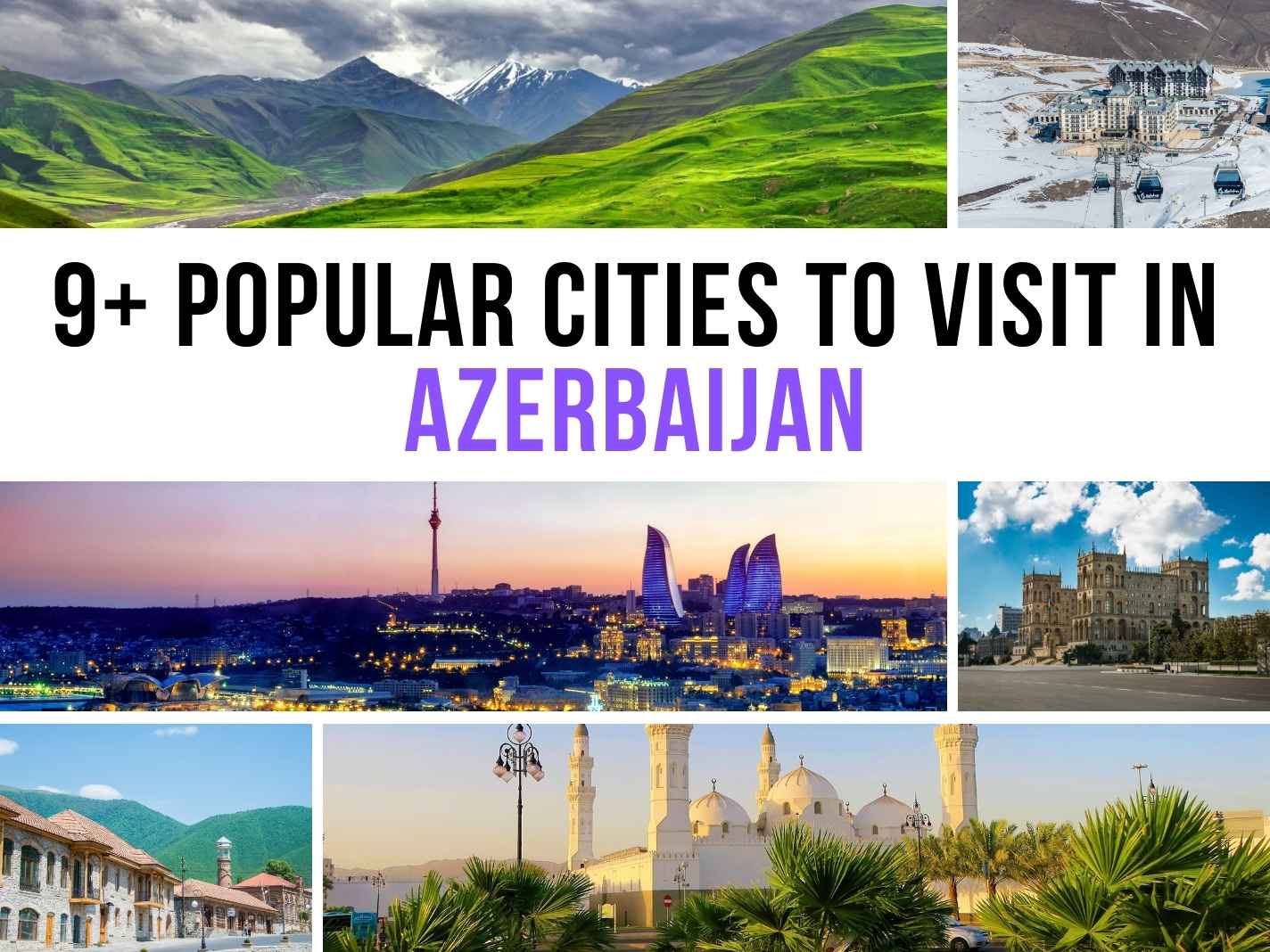 9+ Popular Cities To Visit In Azerbaijan [2025 Updated List]